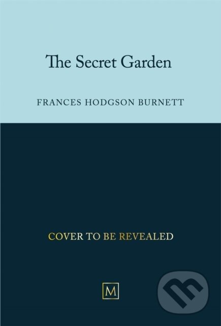 Kniha: The Secret Garden (Frances Hodgson Burnett). Pan Macmillan, 2025 Kniha: The Secret Garden (Frances Hodgson Burnett). Pan Macmillan, 2025