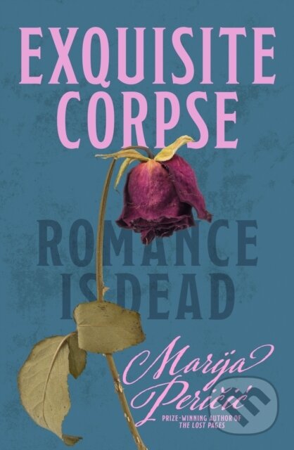 Kniha: Exquisite Corpse (Marija Pericic). Ultimo Press, 2023 Kniha: Exquisite Corpse (Marija Pericic). Ultimo Press, 2023