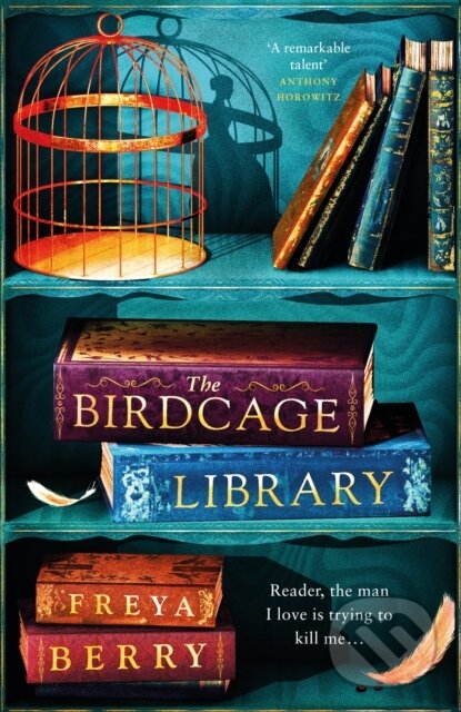 Kniha: The Birdcage Library (Freya Berry). Headline Book, 2023 Kniha: The Birdcage Library (Freya Berry). Headline Book, 2023