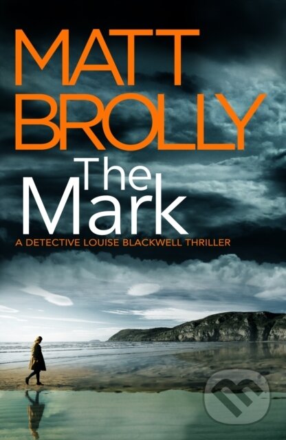 Kniha: The Mark (Matt Brolly). Thomas & Mercer, 2021 Kniha: The Mark (Matt Brolly). Thomas & Mercer, 2021