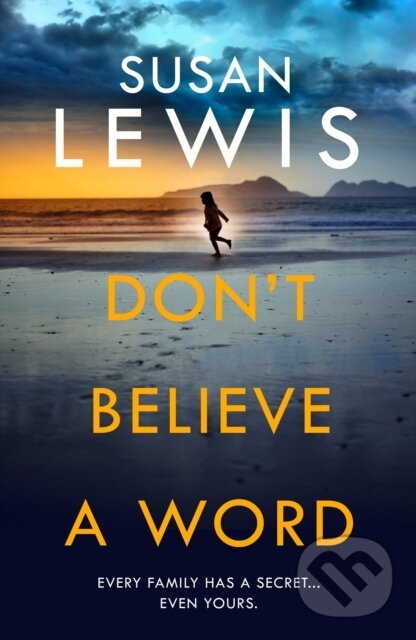 Kniha: Don't Believe A Word (Susan Lewis). HarperCollins, 2025 Kniha: Don't Believe A Word (Susan Lewis). HarperCollins, 2025