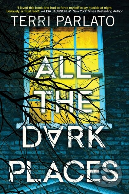 Kniha: All the Dark Places (Terri Parlato). Kensington Publishing Corporation, 2023 Kniha: All the Dark Places (Terri Parlato). Kensington Publishing Corporation, 2023