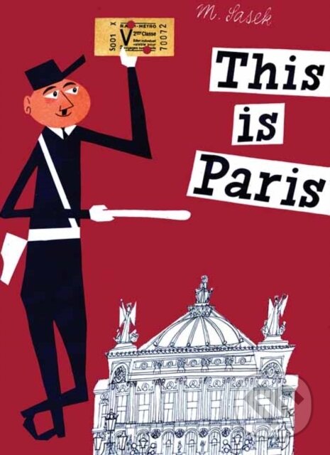 Kniha: This is Paris (Miroslav Sasek). Rizzoli International, 2026 Kniha: This is Paris (Miroslav Sasek). Rizzoli International, 2026