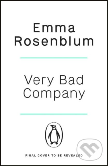 Kniha: Very Bad Company (Emma Rosenblum). Penguin Books, 2025 Kniha: Very Bad Company (Emma Rosenblum). Penguin Books, 2025
