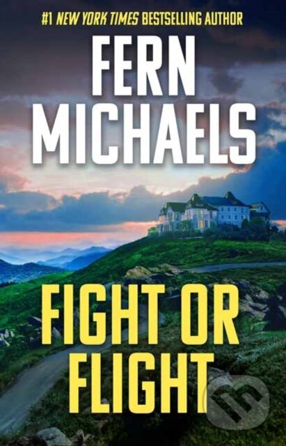 Kniha: Fight or Flight (Fern Michaels). Kensington Publishing Corporation, 2025 Kniha: Fight or Flight (Fern Michaels). Kensington Publishing Corporation, 2025