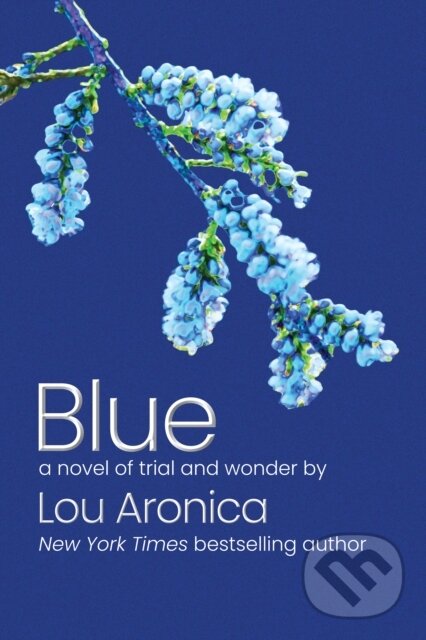 Kniha: Blue (Lou Aronica). , 2026 Kniha: Blue (Lou Aronica). , 2026
