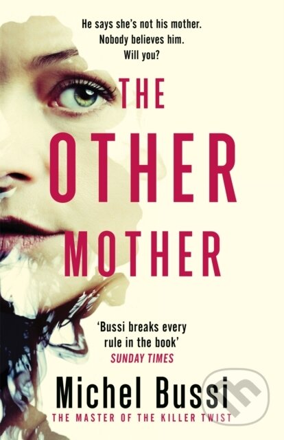 Kniha: The Other Mother (Michel Bussi). Weidenfeld and Nicolson, 2022 Kniha: The Other Mother (Michel Bussi). Weidenfeld and Nicolson, 2022