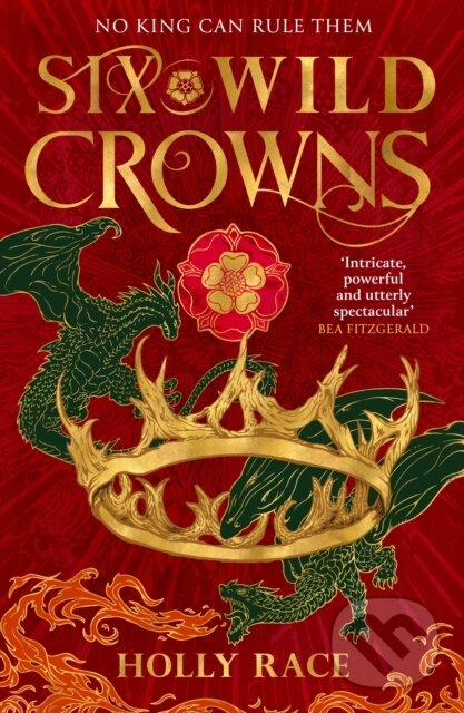 Kniha: Six Wild Crowns (Holly Race). Orbit, 2026 Kniha: Six Wild Crowns (Holly Race). Orbit, 2026
