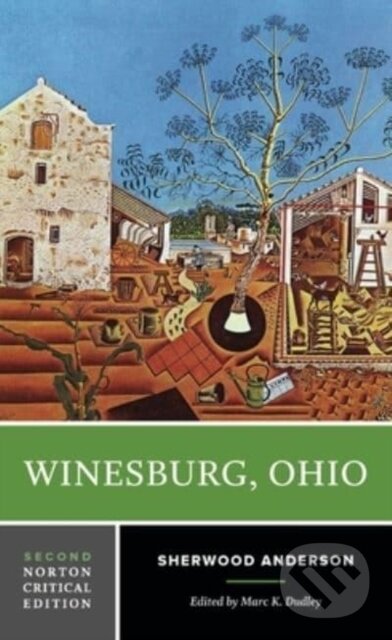Kniha: Winesburg, Ohio (Sherwood Anderson a Marc K. Dudley). WW Norton & Co, 2023 Kniha: Winesburg, Ohio (Sherwood Anderson a Marc K. Dudley). WW Norton & Co, 2023