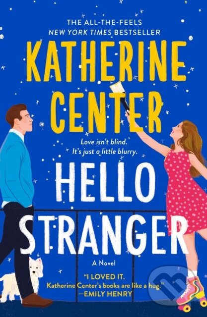 Kniha: Hello Stranger (Katherine Center). St. Martins Griffin, 2024 Kniha: Hello Stranger (Katherine Center). St. Martins Griffin, 2024