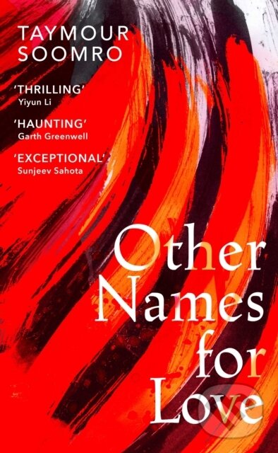 Kniha: Other Names for Love (Soomro Taymour). Harvill Secker, 2022 Kniha: Other Names for Love (Soomro Taymour). Harvill Secker, 2022