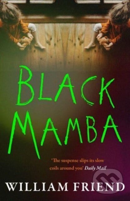 Kniha: Black Mamba (William Friend). Atlantic Books, 2023 Kniha: Black Mamba (William Friend). Atlantic Books, 2023