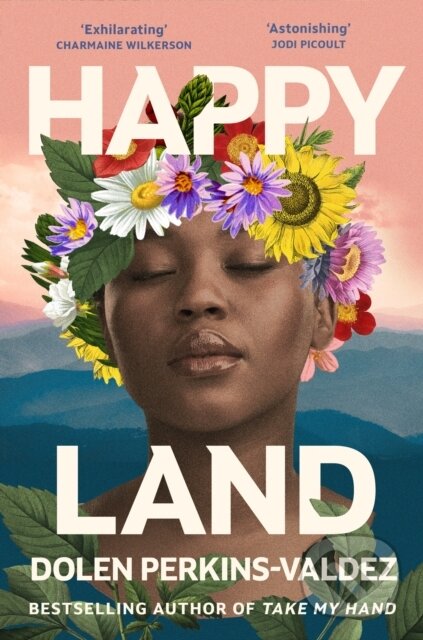 Kniha: Happy Land (Dolen Perkins-Valdez). Phoenix Press, 2025 Kniha: Happy Land (Dolen Perkins-Valdez). Phoenix Press, 2025