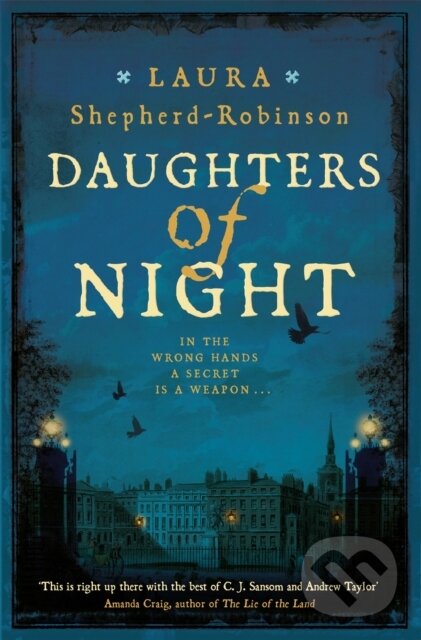 Kniha: Daughters of Night (Laura Shepherd-Robinson). Mantle, 2021 Kniha: Daughters of Night (Laura Shepherd-Robinson). Mantle, 2021