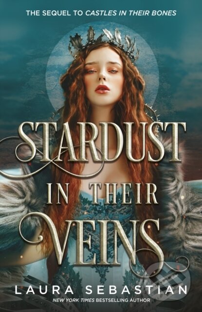 Kniha: Stardust in their Veins (Laura Sebastian). Hodder and Stoughton, 2023 Kniha: Stardust in their Veins (Laura Sebastian). Hodder and Stoughton, 2023