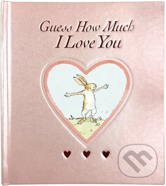 Kniha: Guess How Much I Love You (Sam Mcbratney). Walker books, 2021 Kniha: Guess How Much I Love You (Sam Mcbratney). Walker books, 2021
