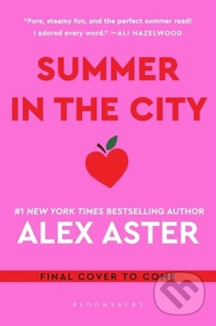 Kniha: Summer in the City (Alex Aster). Bloomsbury, 2025 Kniha: Summer in the City (Alex Aster). Bloomsbury, 2025