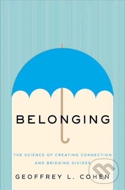 Kniha: Belonging (Geoffrey L. Cohen). WW Norton & Co, 2022 Kniha: Belonging (Geoffrey L. Cohen). WW Norton & Co, 2022
