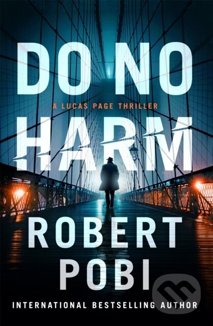 Kniha: Do No Harm (Robert Pobi). Hodder Paperback, 2023 Kniha: Do No Harm (Robert Pobi). Hodder Paperback, 2023