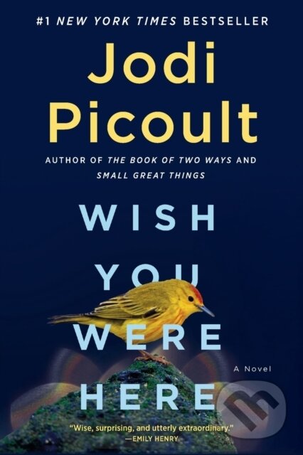 Kniha: Wish You Were Here (Jodi Picoult). Ballantine, 2022 Kniha: Wish You Were Here (Jodi Picoult). Ballantine, 2022