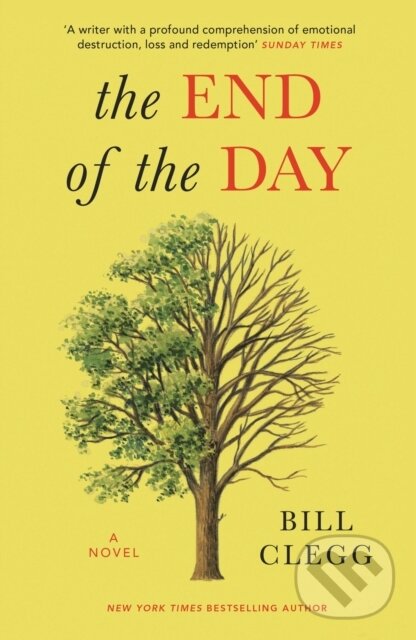 Kniha: The End of the Day (Bill Clegg). Vintage, 2021 Kniha: The End of the Day (Bill Clegg). Vintage, 2021