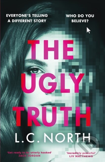 Kniha: The Ugly Truth (L.C. North). Bantam Press, 2023 Kniha: The Ugly Truth (L.C. North). Bantam Press, 2023
