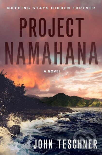 Kniha: Project Namahana (John Teschner). Forge, 2023 Kniha: Project Namahana (John Teschner). Forge, 2023