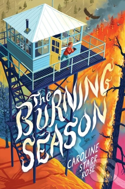 Kniha: The Burning Season (Caroline Starr Rose). , 2025 Kniha: The Burning Season (Caroline Starr Rose). , 2025