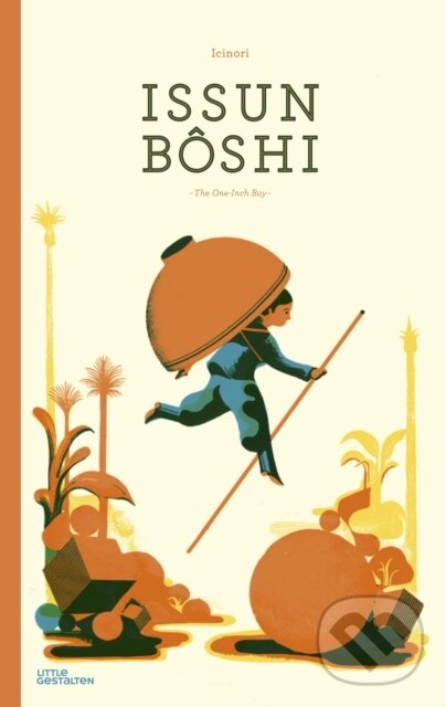 Kniha: Issun Boshi (Icinori). Little Gestalten, 2026 Kniha: Issun Boshi (Icinori). Little Gestalten, 2026