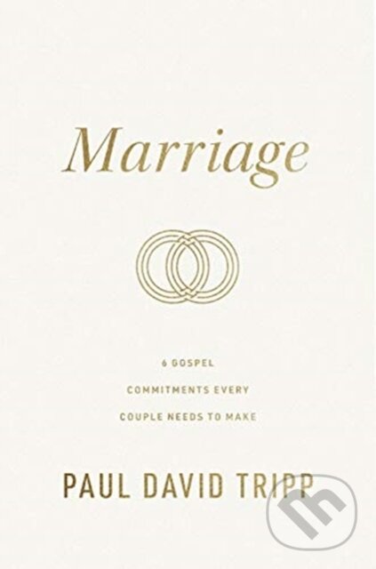 Kniha: Marriage (Paul David Tripp). Crossway Books, 2021 Kniha: Marriage (Paul David Tripp). Crossway Books, 2021