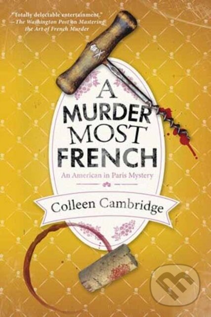Kniha: A Murder Most French (Colleen Cambridge). Kensington Publishing Corporation, 2025 Kniha: A Murder Most French (Colleen Cambridge). Kensington Publishing Corporation, 2025