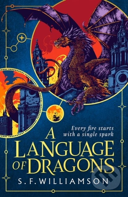 Kniha: A Language of Dragons (S F Williamson). HarperCollins, 2025 Kniha: A Language of Dragons (S F Williamson). HarperCollins, 2025