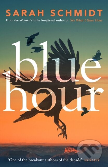 Kniha: Blue Hour (Sarah Schmidt). Tinder, 2023 Kniha: Blue Hour (Sarah Schmidt). Tinder, 2023