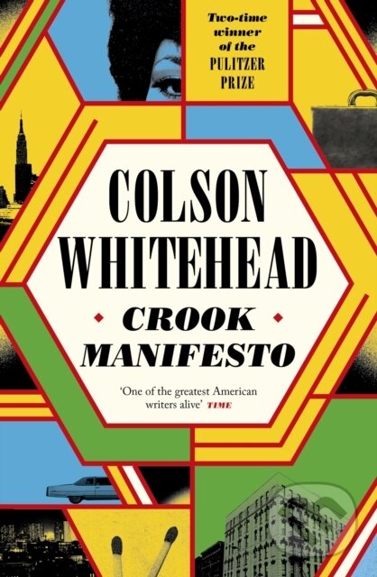 Kniha: Crook Manifesto (Colson Whitehead). Fleet, 2023 Kniha: Crook Manifesto (Colson Whitehead). Fleet, 2023