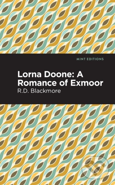 Kniha: Lorna Doone (Richard Doddridge Blackmore). , 2021 Kniha: Lorna Doone (Richard Doddridge Blackmore). , 2021