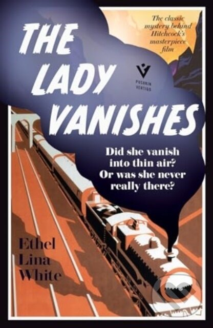 Kniha: The Lady Vanishes (Ethel Lina White). Pushkin, 2024 Kniha: The Lady Vanishes (Ethel Lina White). Pushkin, 2024