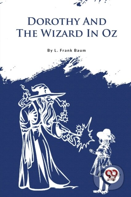 Kniha: Dorothy and the Wizard in Oz (L. Frank Baum). Double 9 Books LLP, 2023 Kniha: Dorothy and the Wizard in Oz (L. Frank Baum). Double 9 Books LLP, 2023