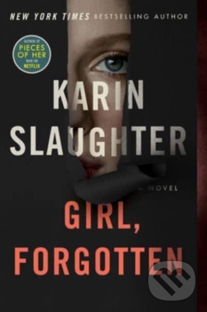 Kniha: Girl, Forgotten (Karin Slaughter). , 2023 Kniha: Girl, Forgotten (Karin Slaughter). , 2023