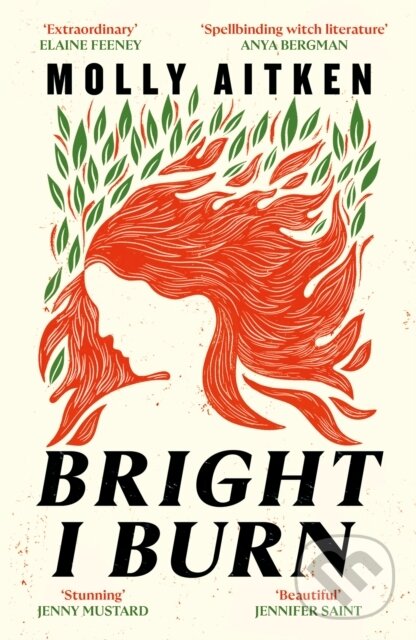 Kniha: Bright I Burn (Molly Aitken). Canongate Books, 2025 Kniha: Bright I Burn (Molly Aitken). Canongate Books, 2025