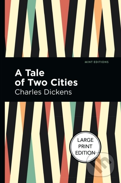 Kniha: A Tale Of Two Cities (Charles Dickens). West Margin Press, 2022 Kniha: A Tale Of Two Cities (Charles Dickens). West Margin Press, 2022