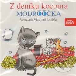 Audiokniha: Z deníku kocoura Modroočka (Vlastimil Brodský). Supraphon, 2006 Audiokniha: Z deníku kocoura Modroočka (Vlastimil Brodský). Supraphon, 2006