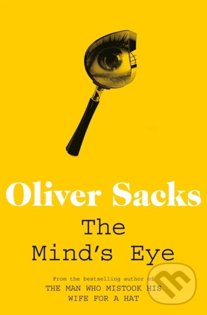 Kniha: The Mind's Eye (Oliver Sacks). Picador, 2011 Kniha: The Mind's Eye (Oliver Sacks). Picador, 2011