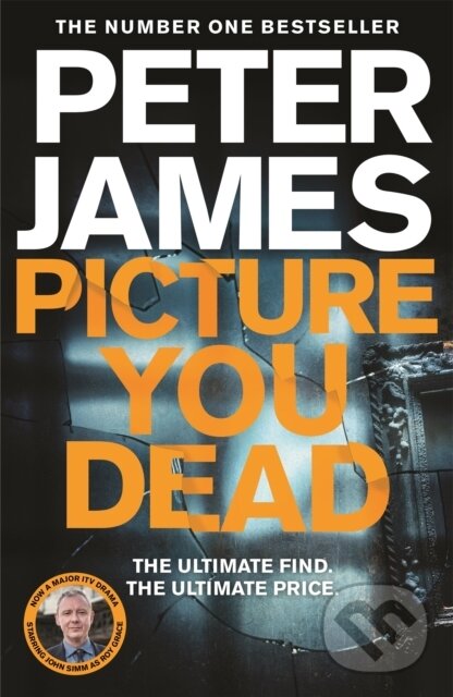 Kniha: Picture You Dead (Peter James). MacMillan, 2022 Kniha: Picture You Dead (Peter James). MacMillan, 2022