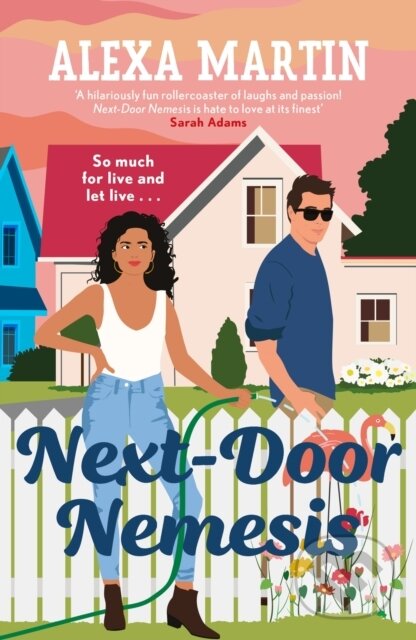 Kniha: Next-Door Nemesis (Alexa Martin). Headline Eternal, 2023 Kniha: Next-Door Nemesis (Alexa Martin). Headline Eternal, 2023