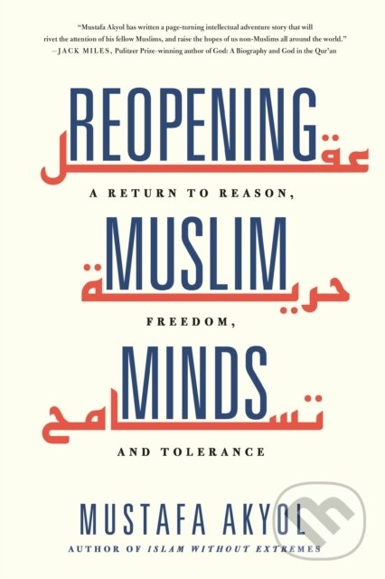 Kniha: Reopening Muslim Minds (Mustafa Akyol). Forum Publishing, 2025 Kniha: Reopening Muslim Minds (Mustafa Akyol). Forum Publishing, 2025