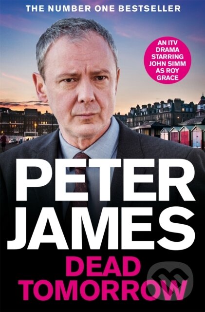 Kniha: Dead Tomorrow (Peter James). Pan Books, 2022 Kniha: Dead Tomorrow (Peter James). Pan Books, 2022
