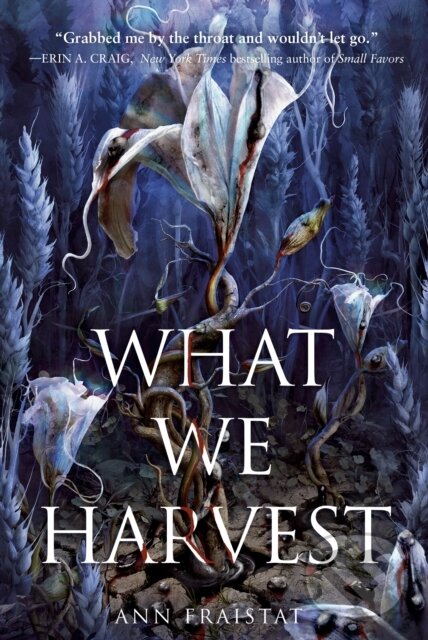 Kniha: What We Harvest (Ann Fraistat). Ember, 2023 Kniha: What We Harvest (Ann Fraistat). Ember, 2023