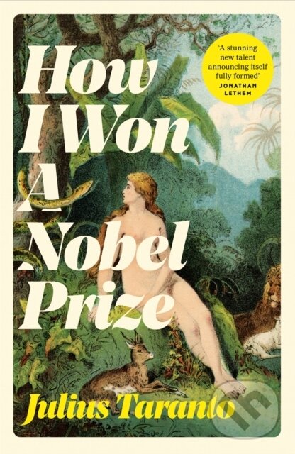 Kniha: How I Won A Nobel Prize (Julius Taranto). Picador, 2024 Kniha: How I Won A Nobel Prize (Julius Taranto). Picador, 2024