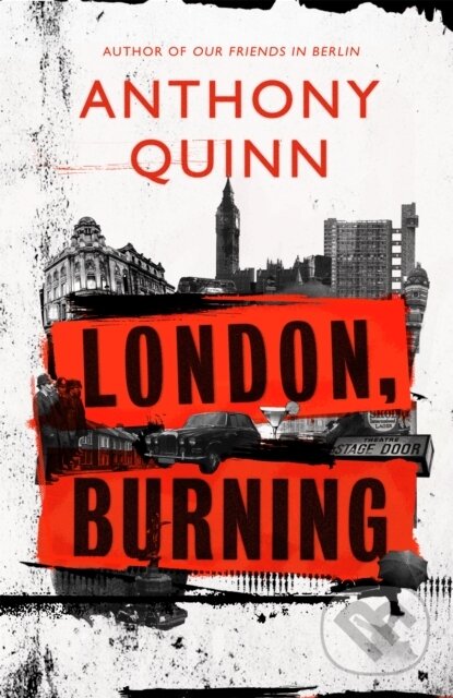 Kniha: London, Burning (Anthony Quinn). Little, Brown, 2021 Kniha: London, Burning (Anthony Quinn). Little, Brown, 2021