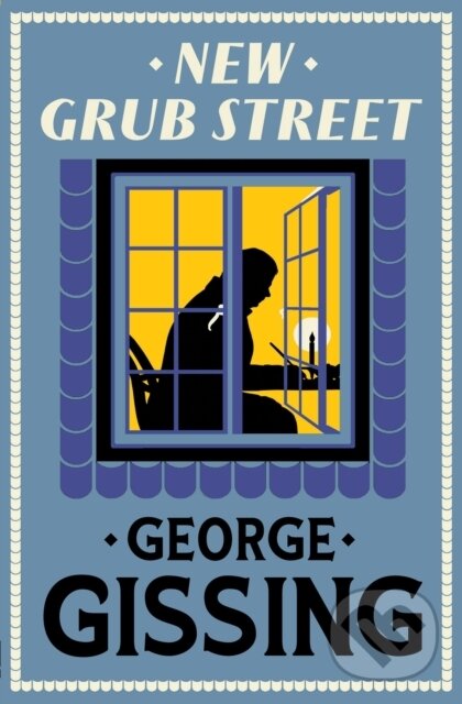 Kniha: New Grub Street (George Gissing). Alma Classics, 2024 Kniha: New Grub Street (George Gissing). Alma Classics, 2024